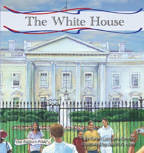The White House by Karen Latchana Kenney
