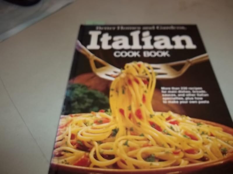 Better Homes and Gardens Italian Cook Book by Better Homes and Gardens