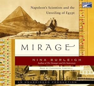 Mirage: Napoleon's Scientists and the Unveiling of Egypt