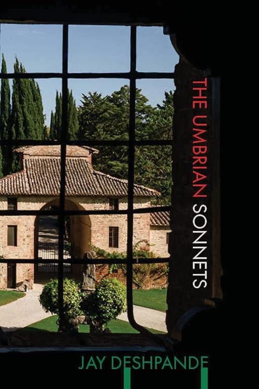 The Umbrian Sonnets by Jay Deshpande