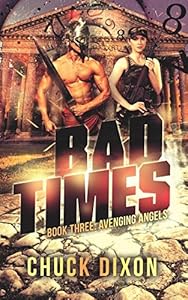Avenging Angels: Bad Times Book 3