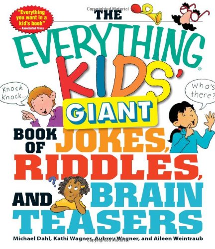 The Everything Kids' Giant Book of Jokes, Riddles, and Brain Teasers by Michael Dahl 
			
			
		
		
		
       	 
       		
       			,