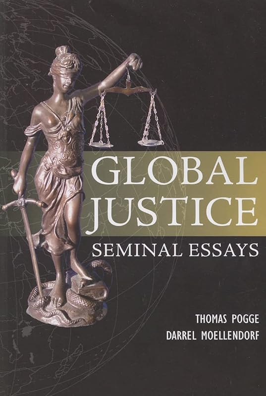 Global Justice: Seminal Essays (Paragon Issues in Philosophy) by Thomas Pogge