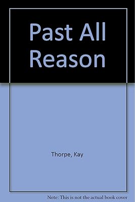 Past All Reason