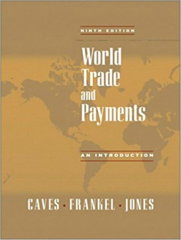 World Trade and Payments: An Introduction (9th Edition) by Richard E. Caves