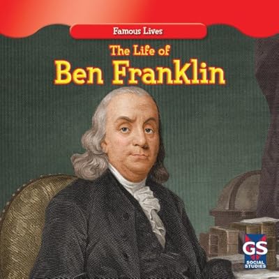 The life of Ben Franklin
