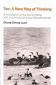 Tao, a new way of thinking: A translation of the Tao te ching, with an introduction and commentaries (Harper colophon books ; CN 356) by Lao-Tzu