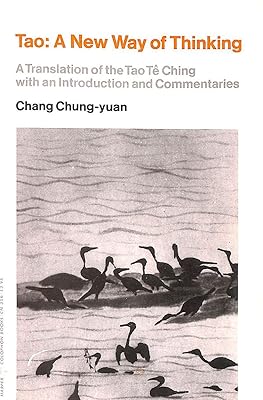 Tao, a new way of thinking: A translation of the Tao te ching, with an introduction and commentaries (Harper colophon books ; CN 356)