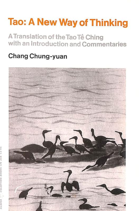 Tao, a new way of thinking: A translation of the Tao te ching, with an introduction and commentaries (Harper colophon books ; CN 356) by Lao-Tzu