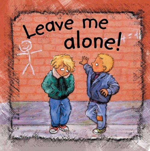 Leave Me Alone! (Side by Side (Amicus)) by Rien Broere