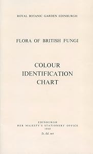 Flora of British Fungi: Colour Identification Chart by Royal Botanic Garden Edinburgh