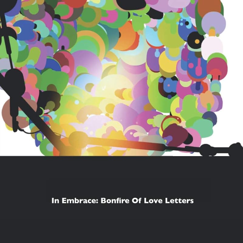 In Embrace: Bonfire Of Love Letters: The book of the album by Gary Knight