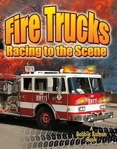 Fire Trucks: Racing to the Scene (Vehicles on the Move)