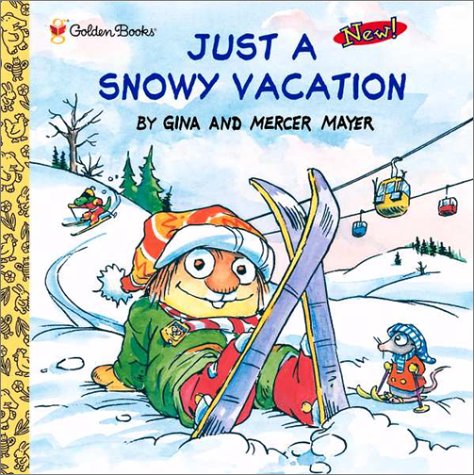 Just a Snowy Vacation by Mercer Mayer