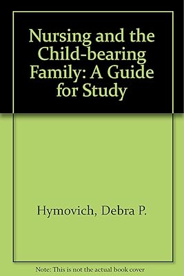 Nursing and the childbearing family: A guide for study