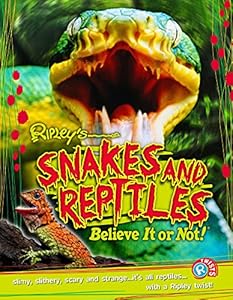Ripley Twists: Snakes & Reptiles by Ripley's Believe It Or Not