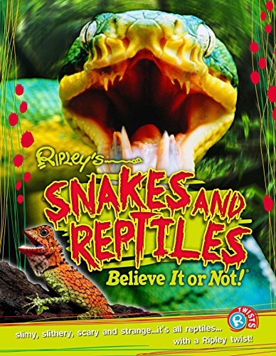 Ripley Twists: Snakes & Reptiles by Ripley's Believe It Or Not