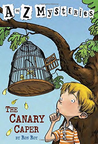 
The Canary Caper (A to Z Mysteries)  by   Ron Roy (Author), John Steven Gurney (Illustrator)