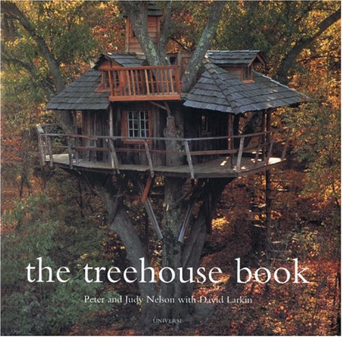 The Treehouse Book by Peter Nelson