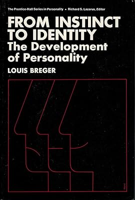 From Instinct to Identity: The Development of Personality. (The Prentice-Hall Series in Personality)