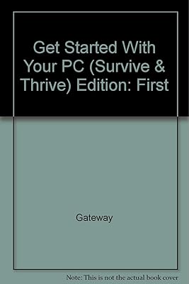 Get Started With Your PC (Survive & Thrive)