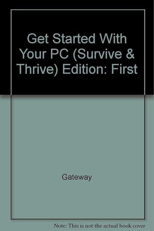 Get Started With Your PC (Survive & Thrive) by unknown author