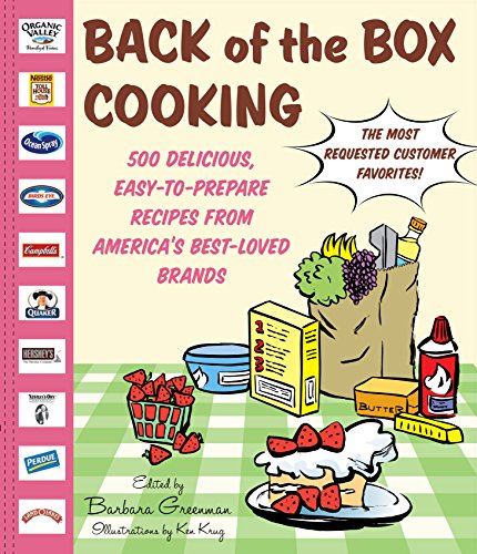 Back of the Box Cooking: 500 Delicious, Easy-to-Prepare Recipes from America's Best-Loved Brands by Barbara Greenman