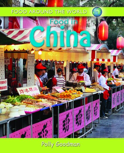 Food in China (Food Around the World) by Polly Goodman