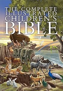 The Complete Illustrated Children's Bible by J. Emmerson-Hicks