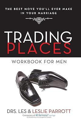 Trading Places Workbook for Men: The Best Move You'll Ever Make in Your Marriage