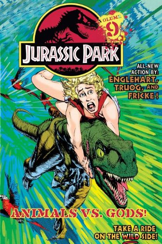 Jurassic Park 9: Animals Vs. Gods! by Steve Englehart; Chas Truog; Paul Fricke; Michael Crichton
