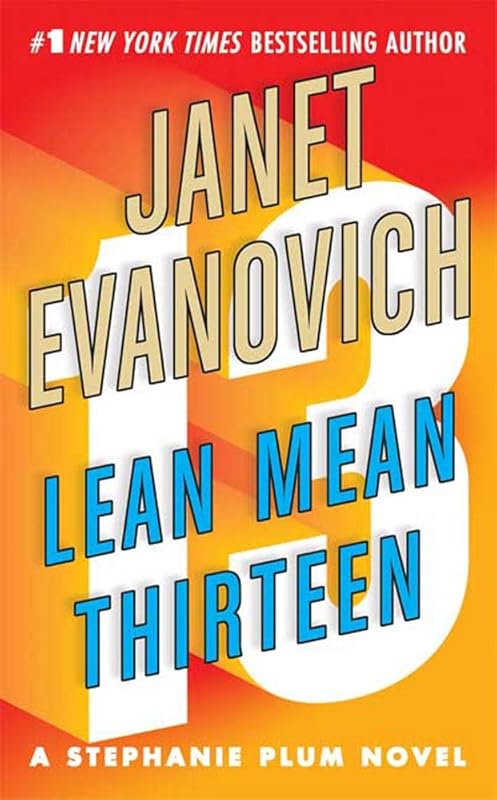 Lean Mean Thirteen (Stephanie Plum, No. 13) by Janet Evanovich