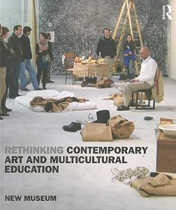 Rethinking Contemporary Art and Multicultural Education: New Museum of Contemporary Art by New Museum