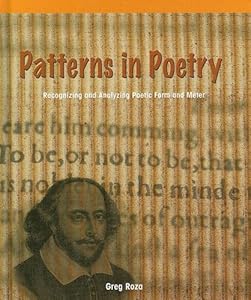 Patterns in Poetry: Recognizing And Analyzing Poetic Form and Meter (Powermath)