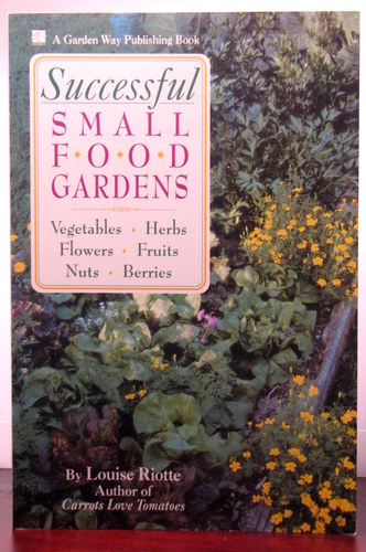 Successful Small Food Gardens by Louise Riotte