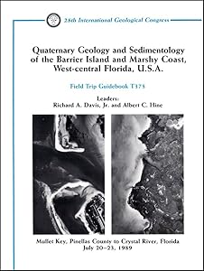 Quaternary geology and sedimentology of the barrier island and marshy coast, west-central Florida, U.S.A: Mullet Key, Pinellas County to Crystal River, Florida, July 20-23, 1989 (Field trip guidebook)