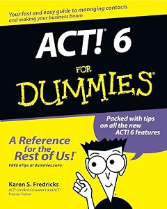 ACT! 6.0 For Dummies by Karen S. Fredricks
