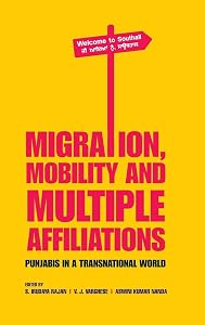 Migration, Mobility and Multiple Affiliations: Punjabis in a Transnational World