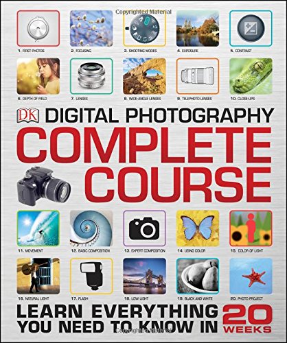 Digital Photography Complete Course by DK Publishing