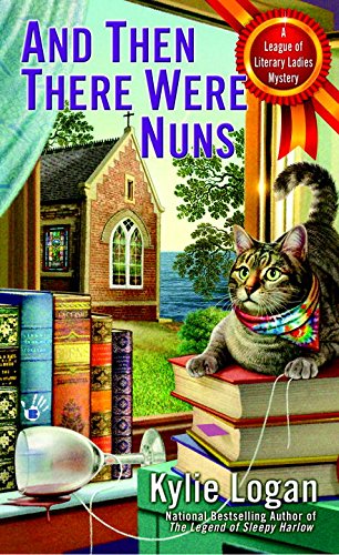 And then there were nuns by Kylie Logan