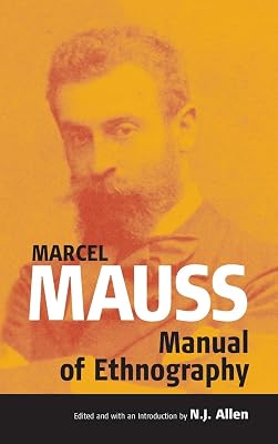 The Manual of Ethnography (Publications of the Durkheim Press, 0)