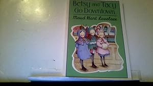Betsy and Tacy Go Downtown (Betsy-Tacy, 4) by Maud Hart Lovelace