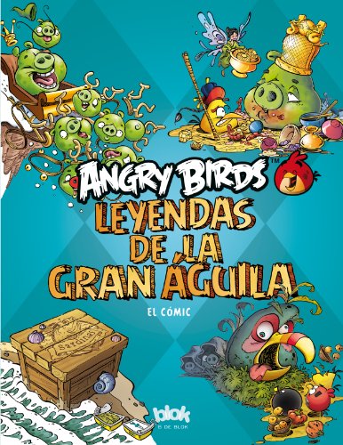 Angry Birds. Leyendas de la Gran Aguila Vol. 1 by Rovio