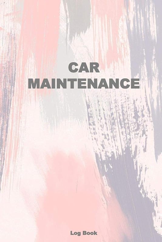 Car Maintenance Log Book: Vehicle Maintenance Logs by Creative Maintenance Log Books