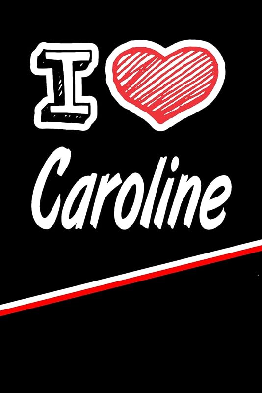 I Love Caroline: Blank Recipe Cookbook 120 pages 6"x9" by Rob Cole