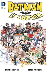 Batman: Li'l Gotham Vol. 1 by Derek Fridolfs