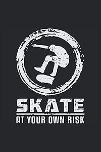 SKATE AT YOUR OWN RISK: Address Book and Password Keeper Address Book Alphabetical Tabs (6x9 inches) with 120 pages in the Skateboarding Skateboard Skater Design by TD Publishing