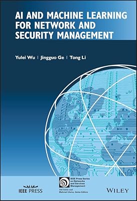 AI and Machine Learning for Network and Security Management (IEEE Press Series on Network and Service Management)