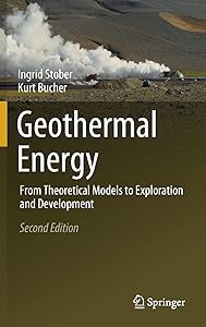 Geothermal Energy: From Theoretical Models to Exploration and Development by Ingrid Stober