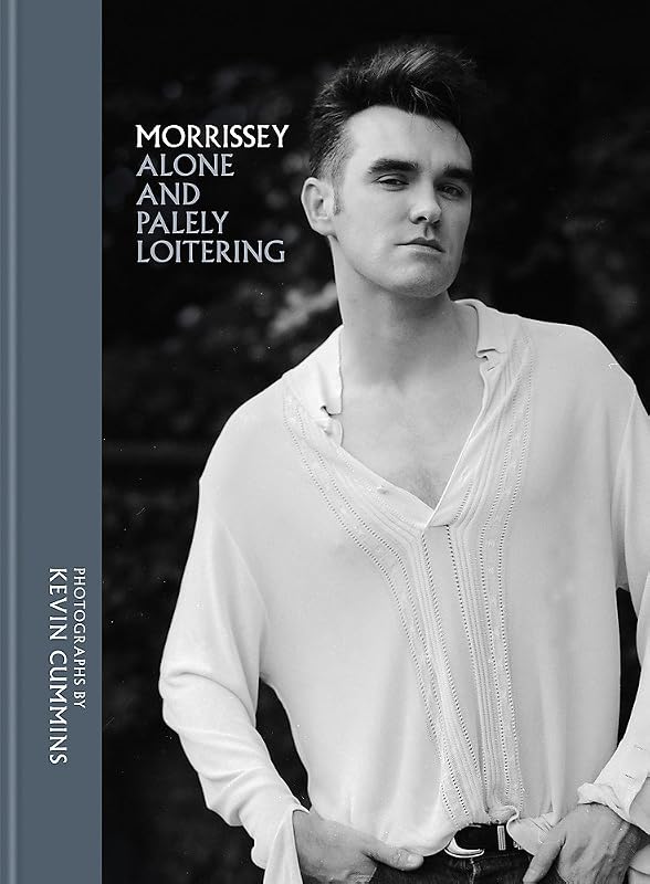 Morrissey: Alone and Palely Loitering by Kevin Cummins